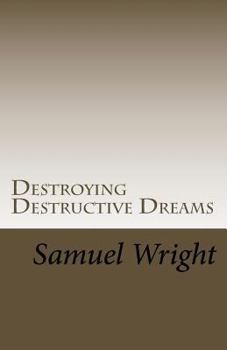 Paperback Destroying Destructive Dreams Book