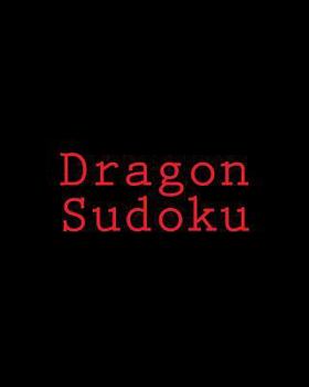 Paperback Dragon Sudoku: Large Print Sudoku Puzzles [Large Print] Book