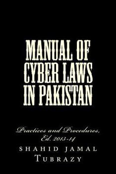 Paperback Manual of Cyber Laws in Pakistan: Practice and Procedure Book