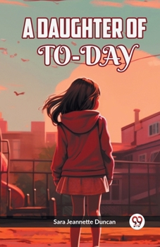 Paperback A Daughter of To-Day Book