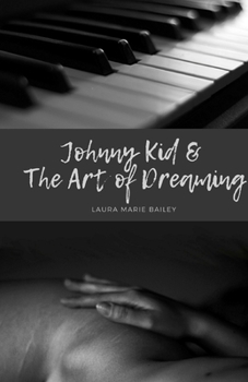 Paperback Johnny Kid & The Art of Dreaming Book
