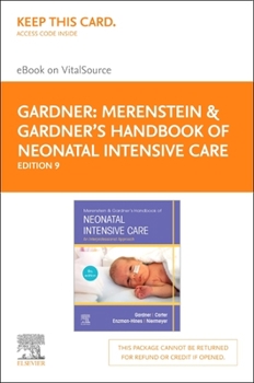 Merenstein & Gardner's Handbook of Neonatal Intensive Care - Elsevier eBook on Vitalsource (Retail Access Card): An Interprofessional Approach