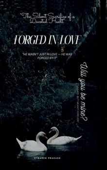 Hardcover Forged in Love: Will You Be Mine? Book