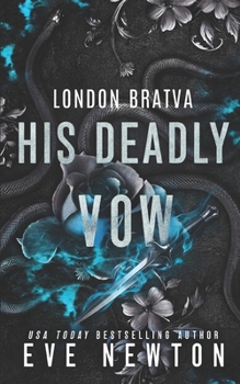 His Deadly Vow: A Dark Bratva Mafia Romance (London Bratva)