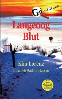 Paperback Langeoog Blut Grossdruck: 1. Fall für Kathrin Hansen [German] Book