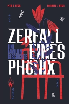 Paperback Zerfall eines Phönix: Eine Familiengeschichte [German] Book