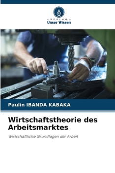 Paperback Wirtschaftstheorie des Arbeitsmarktes [German] Book