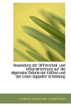 Paperback Anwendung Der Differential- Und Integralrechnung Auf Die Allgemeine Theorie Der FL Chen Und Der Lini [German] Book