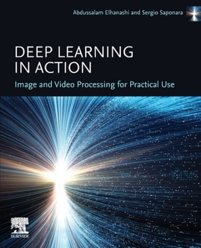 Paperback Deep Learning in Action: Image and Video Processing for Practical Use Book