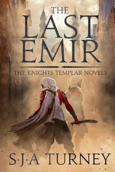 Last Emir - Book #2 of the Knights Templar