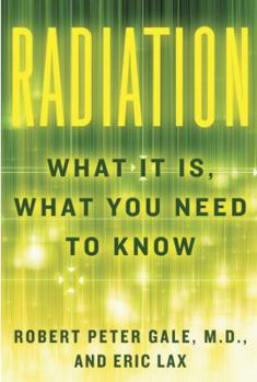 Hardcover Radiation: What It Is, What You Need to Know Book