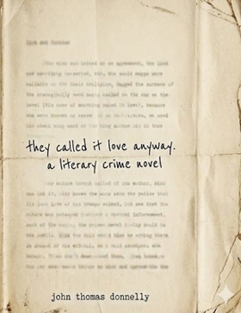 Paperback they called it love anyway: a literary crime novel Book