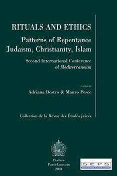 Paperback Rituals and Ethics. Patterns of Repentance - Judaism, Christianity, Islam: Second International Conference of Mediterraneum Book