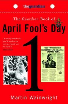 Paperback The "Guardian" Book of April Fool's Day Book