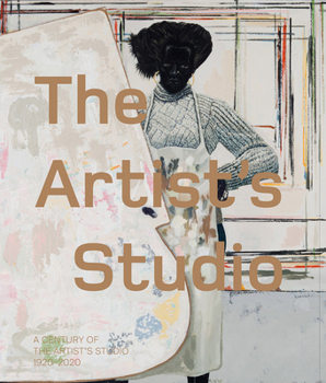 Paperback A Century of the Artist's Studio 1920-2020 Book