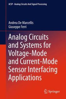 Paperback Analog Circuits and Systems for Voltage-Mode and Current-Mode Sensor Interfacing Applications Book