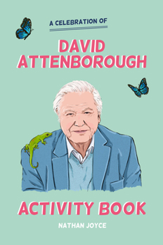 Paperback The David Attenborough Activity Book: An Unofficial Lovefest Book