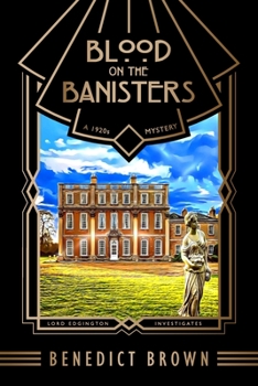 Blood on the Banisters: A 1920s Mystery - Book #10 of the Lord Edgington Investigates