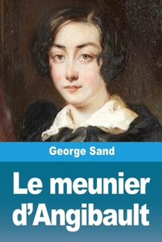 Le meunier d'Angibault (French Edition)