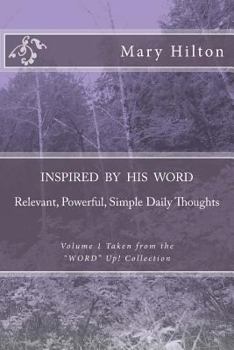 Paperback Inspired By His Word: From the "WORD" Up! Collection Book