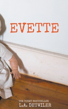 Evette: A Domestic Thriller - Book #2 of the Maternal Instincts