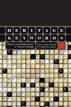 Paperback Heritage Keywords: Rhetoric and Redescription in Cultural Heritage Book