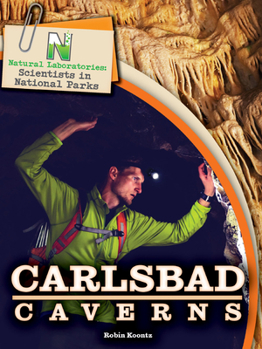 Hardcover Natural Laboratories: Scientists in National Parks Carlsbad Caverns Book