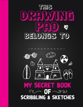 Paperback Drawing Pad! My Secret Book of Scribbling's and Sketches: Sketchbook for Kids, Large Blank Pages 8.5x11 110 pages for Drawing, Sketching & Crayon Colo Book