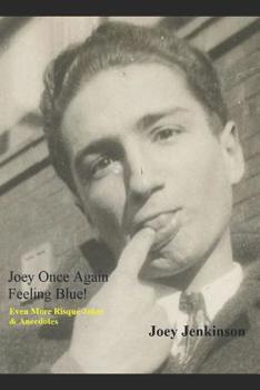 Paperback Joey Once Again Feeling Blue!: Even More Risqué Jokes & Anecdotes Book