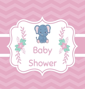 Pink baby shower guest book (Hardcover): Baby shower guest book, celebrations decor, memory book, scrapbook, baby shower guest book, celebration ... log keepsake; girls baby shower guest bo