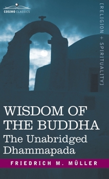 Hardcover Wisdom of the Buddha: The Unabridged Dhammapada Book
