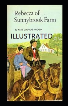 Paperback Rebecca of Sunnybrook Farm (ILLUSTRATED) Book