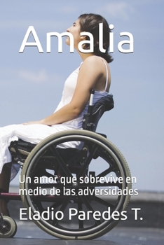 Paperback Amalia: Un amor que sobrevive en medio de las adversidades [Spanish] Book