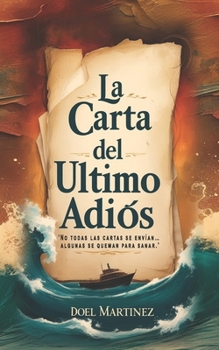 La Carta del Último Adiós: Crónicas De Un Adiós Eterno