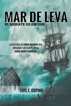 Paperback Mar de Leva, El Rescate Silencioso [Spanish] Book