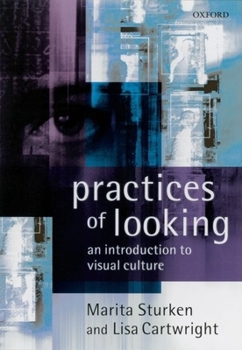 Paperback Practices of Looking: An Introduction to Visual Culture Book