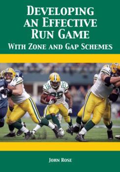 Paperback Developing an Effective Run Game With Zone and Gap Schemes Book