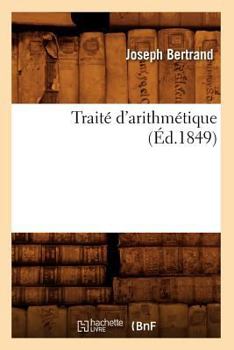 Paperback Traité d'Arithmétique (Éd.1849) [French] Book