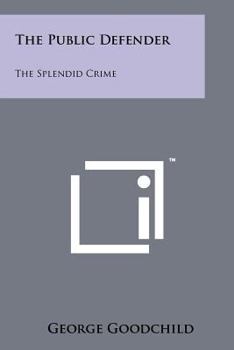 Paperback The Public Defender: The Splendid Crime Book