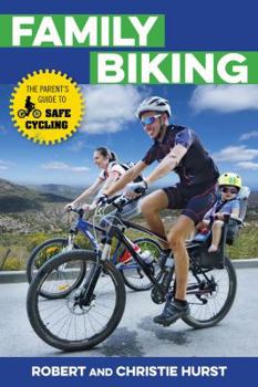 Paperback Family Biking: The Parent's Guide to Safe Cycling Book