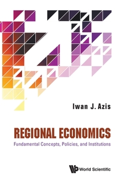 Paperback Regional Economics: Fundamental Concepts, Policies, and Institutions Book