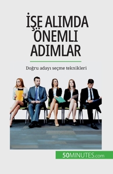 Paperback &#304;&#351;e al&#305;mda önemli ad&#305;mlar: Do&#287;ru aday&#305; seçme teknikleri [French] Book