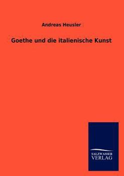 Paperback Goethe und die italienische Kunst [German] Book