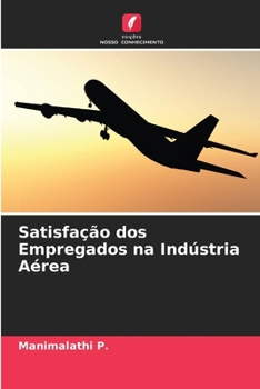 Paperback Satisfação dos Empregados na Indústria Aérea [Portuguese] Book