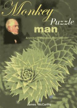 Paperback Monkey Puzzle Man: Archibald Menzies, Plant Hunter Book