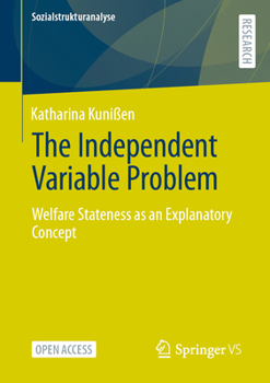 Paperback The Independent Variable Problem: Welfare Stateness as an Explanatory Concept Book