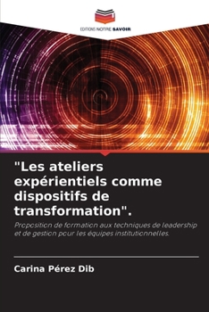 Paperback "Les ateliers expérientiels comme dispositifs de transformation". [French] Book