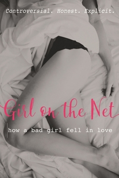 Paperback Girl on the Net: How a Bad Girl Fell in Love Book