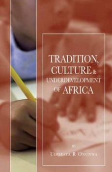 Paperback Tradition, Culture & Underdevelopment of Africa Book