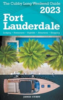 Paperback Fort Lauderdale - The Cubby 2023 Long Weekend Guide Book